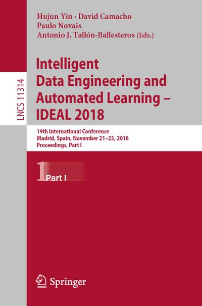 Intelligent Data Engineering and Automated Learning - IDEAL 2018