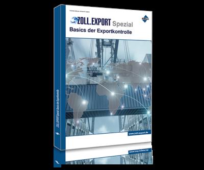 Zoll.Export-Spezial: Basics der Exportkontrolle