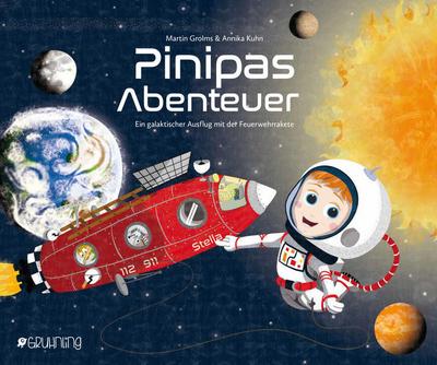 Pinipas Abenteuer 6 - Ein galaktischer Ausflug mit der Feuerwehrrakete