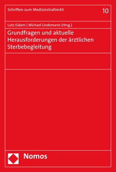 Grundfragen und aktuelle Herausforderungen der ärztlichen Sterbebegleitung