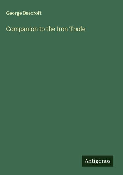 Companion to the Iron Trade