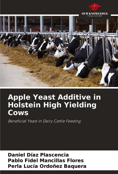 Apple Yeast Additive in Holstein High Yielding Cows