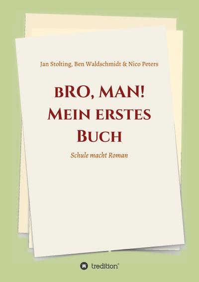 bRO, MAN! Mein erstes Buch