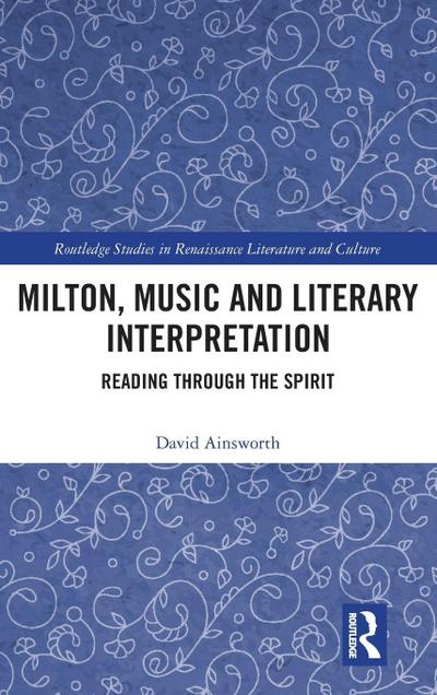 Milton, Music and Literary Interpretation