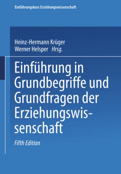 Einführung in Grundbegriffe und Grundfragen der Erziehungswissenschaft