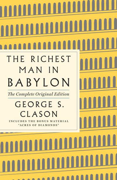 The Richest Man in Babylon: The Complete Original Edition