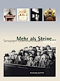 Mehr als Steine… Synagogen-Gedenkband Bayern: Teilband III/1: Unterfranken