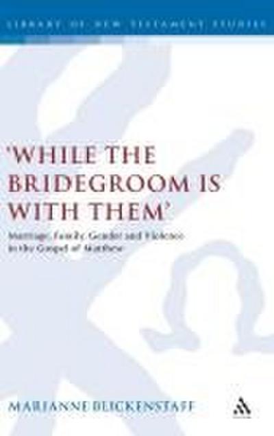 While the Bridegroom Is with Them’