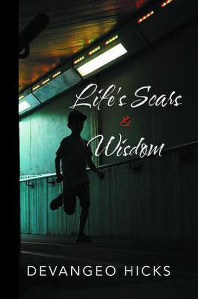 Life’s Scars and Wisdom