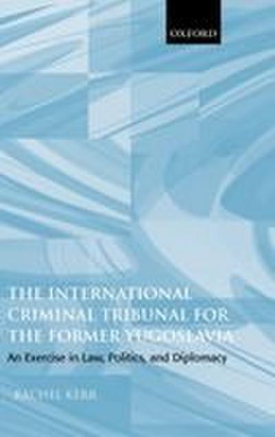 The International Criminal Tribunal for the Former Yugoslavia
