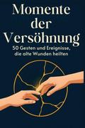 Momente der Versöhnung