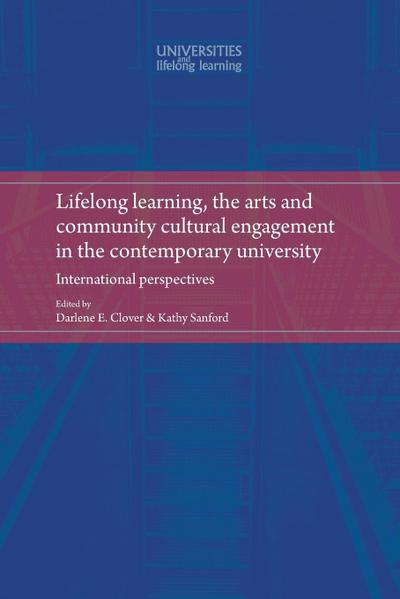 Lifelong learning, the arts and community cultural engagement in the contemporary university