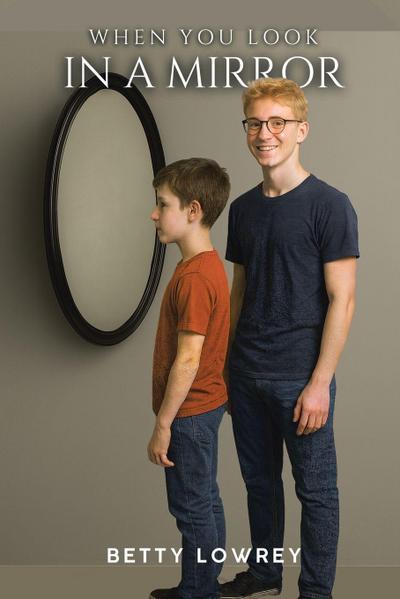 When You  Look  in a  in a  Mirror