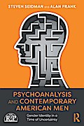 Psychoanalysis and Contemporary American Men