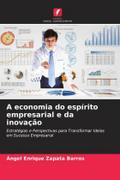 A economia do espírito empresarial e da inovação