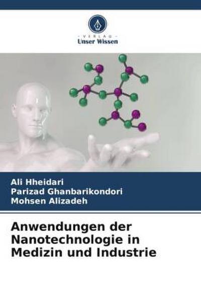 Anwendungen der Nanotechnologie in Medizin und Industrie