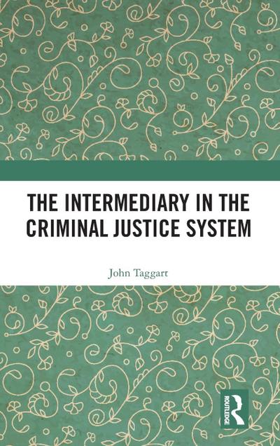 The Intermediary in the Criminal Justice System
