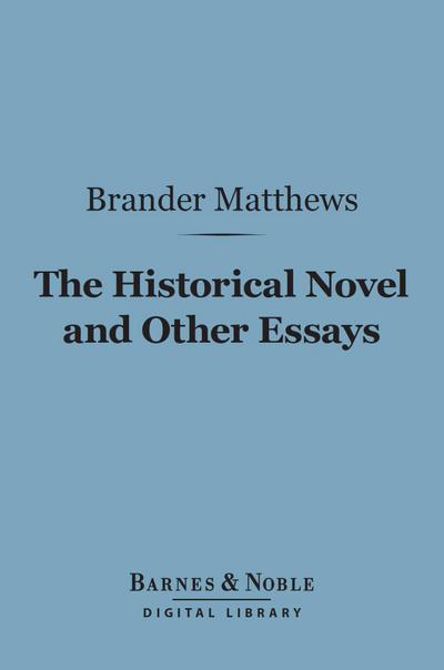 The Historical Novel and Other Essays (Barnes & Noble Digital Library)