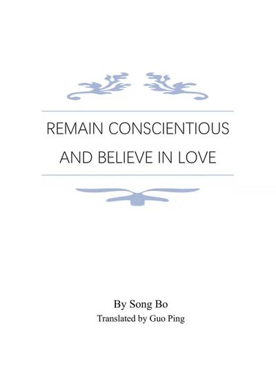 Remain Conscientious and Believe in Love