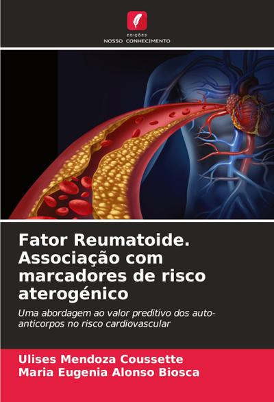 Fator Reumatoide. Associação com marcadores de risco aterogénico