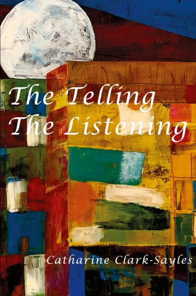 The Telling, The Listening