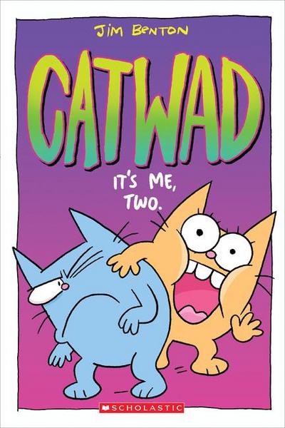 It’s Me, Two. a Graphic Novel (Catwad #2)