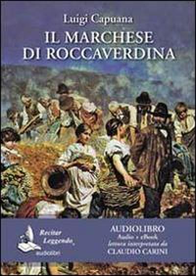 Il marchese di Roccaverdina letto da Claudio Carini. Audiolibro. CD Audio formato MP3