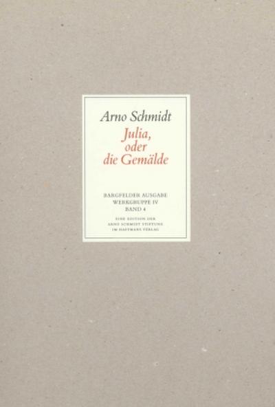 Werke, Bargfelder Ausgabe, Werkgr.4 Julia oder die Gemälde