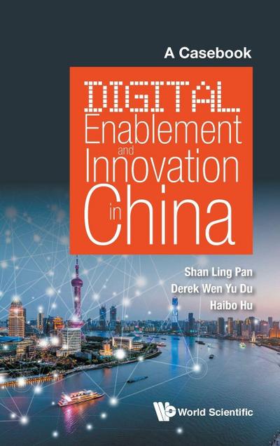 DIGITAL ENABLEMENT AND INNOVATION IN CHINA