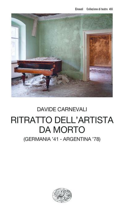 Ritratto dell’artista da morto (Germania ’41 - Argentina ’78)