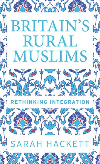 Britain’s rural Muslims