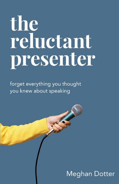 The Reluctant Presenter