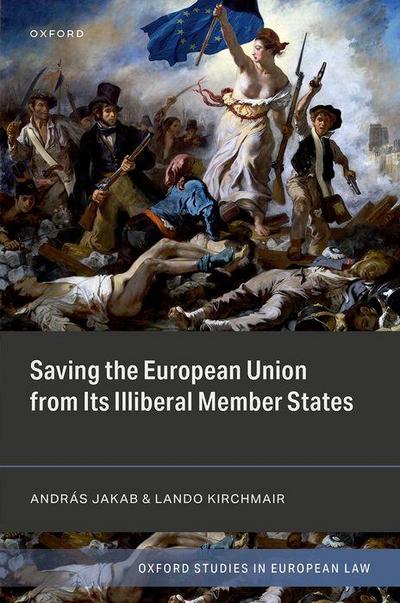 Saving the European Union from Its Illiberal Member States
