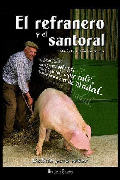 El refranero y el santoral : un santo y un refrán para cada día