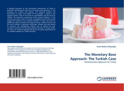 The Monetary Base Approach: The Turkish Case