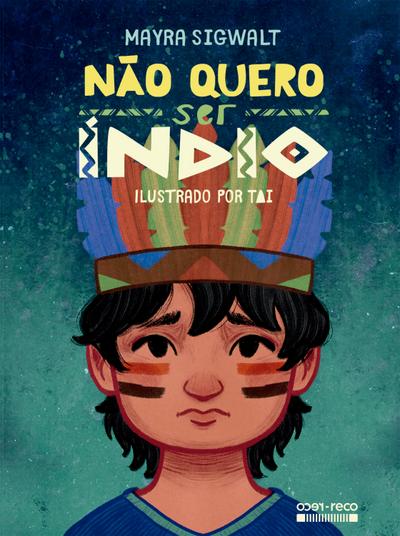 Não quero ser índio
