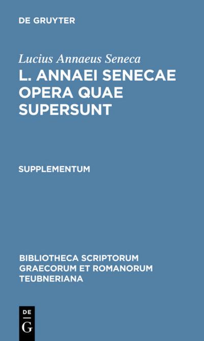 L. Annaei Senecae opera quae supersunt