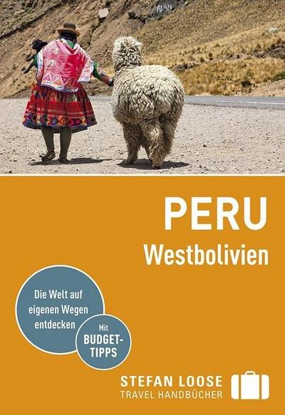 Stefan Loose Travel Handbücher Reiseführer Peru, Westbolivien