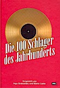 Die 100 Schlager des Jahrhunderts