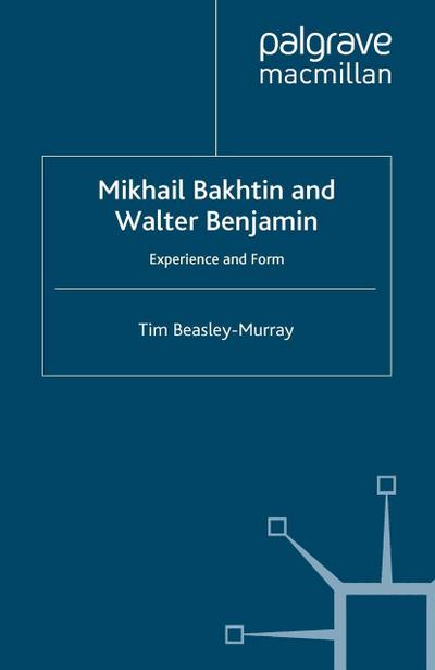 Mikhail Bakhtin and Walter Benjamin