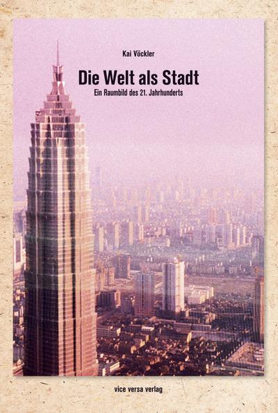 Vöckler, Welt als Stadt