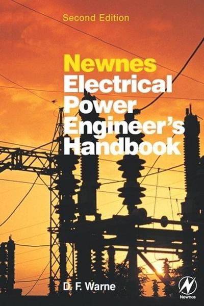 Newnes Electrical Power Engineer’s Handbook