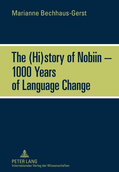 The (Hi)story of Nobiin ¿ 1000 Years of Language Change