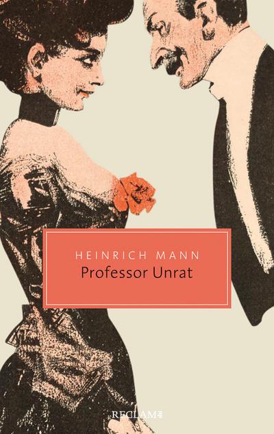 Professor Unrat oder Das Ende eines Tyrannen: Roman (Reclam Taschenbuch)