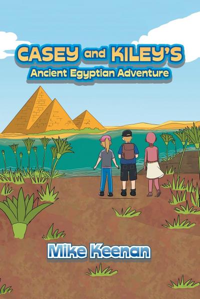 Casey and Kiley’s Ancient Egyptian Adventure