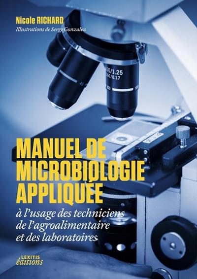 MANUEL DE MICROBIOLOGIE APPLIQUÉE à l¿usage des techniciens de l¿agroalimentaire et des laboratoires