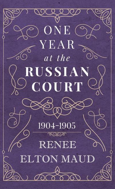 One Year at the Russian Court