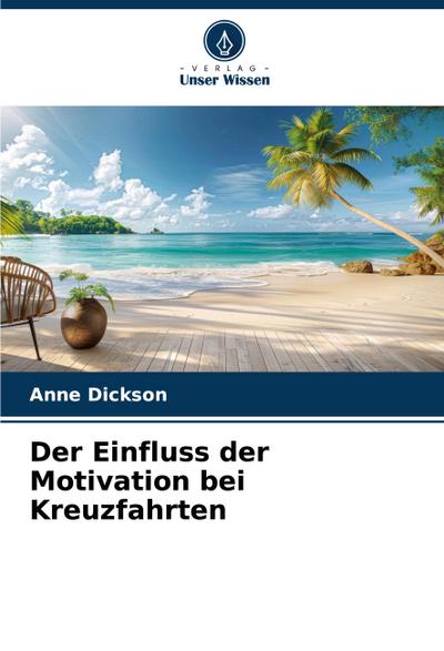 Der Einfluss der Motivation bei Kreuzfahrten