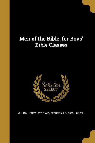 Men of the Bible, for Boys’ Bible Classes
