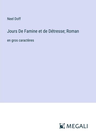 Jours De Famine et de Détresse; Roman